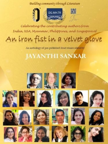 ANOTHER STORY IN AN ANTHOLOGY CURATED BY THE SINGAPORE BASED AUTHOR, JAYANTHI SANKAR